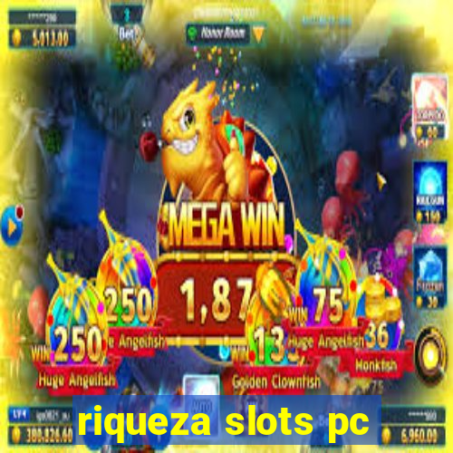 riqueza slots pc